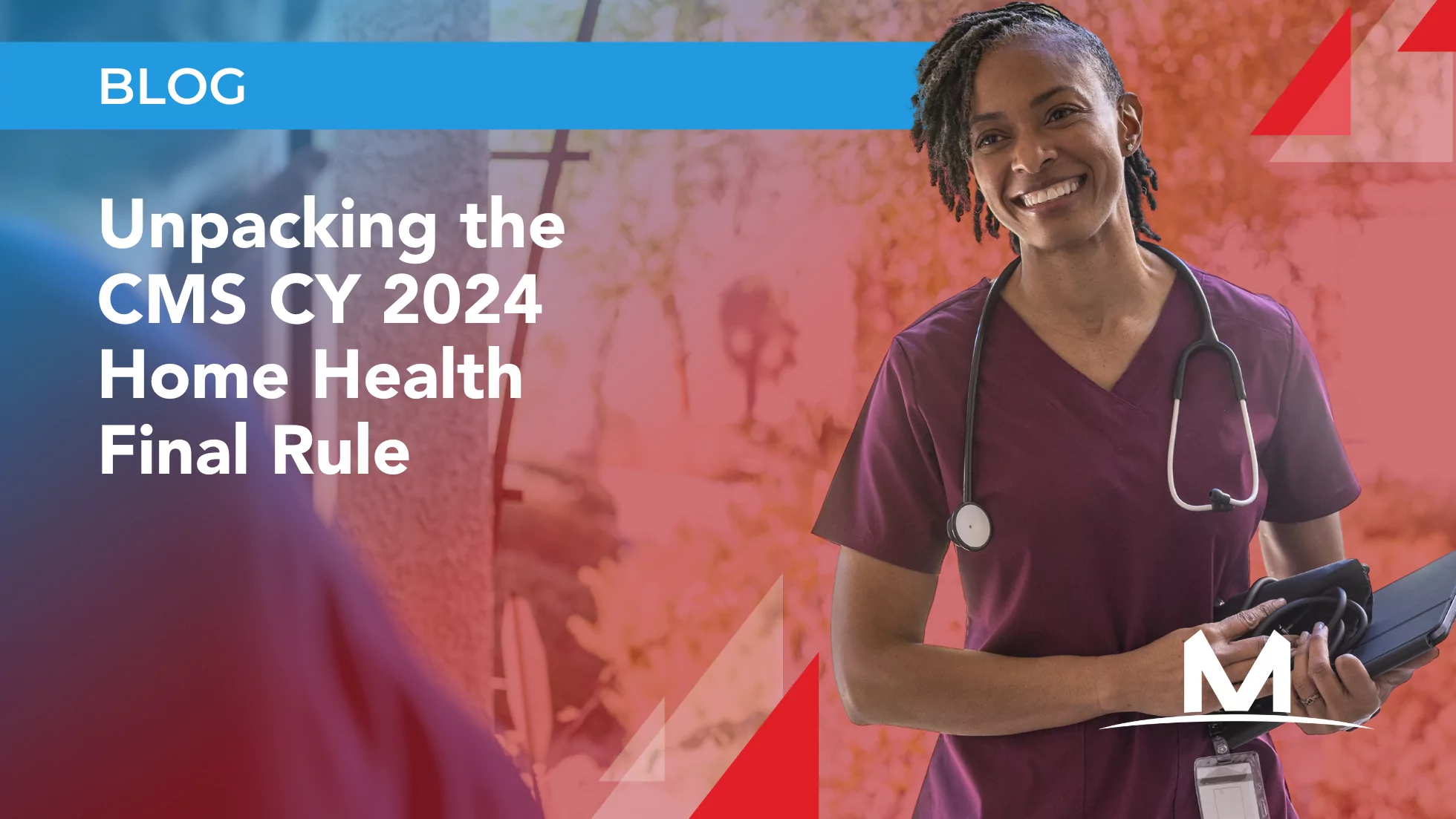 Unpacking the CMS CY 2024 Home Health Final Rule Maxwell Healthcare