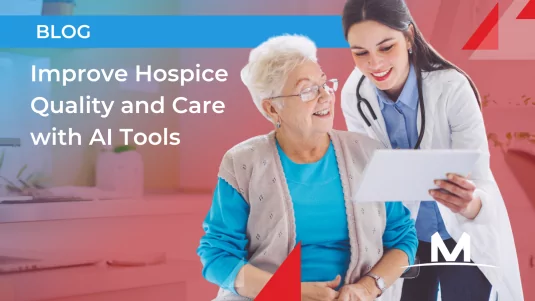 Improve Hospice Quality and Care with AI Tools