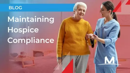 A Guide to Maintaining Hospice Conditions of Participation Compliance